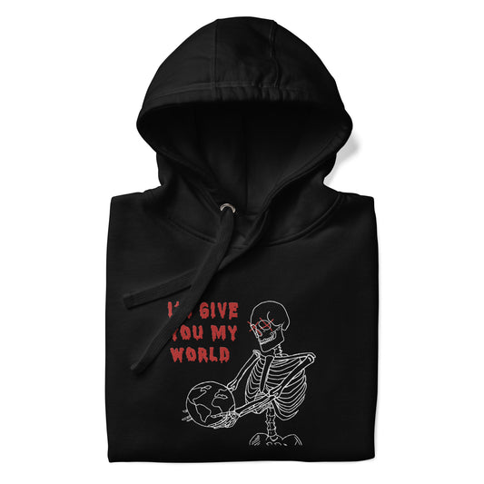 I'd Give You My World Hoodie